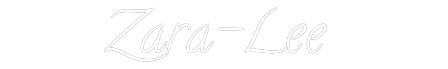 Custom neon sign Zara-Lee