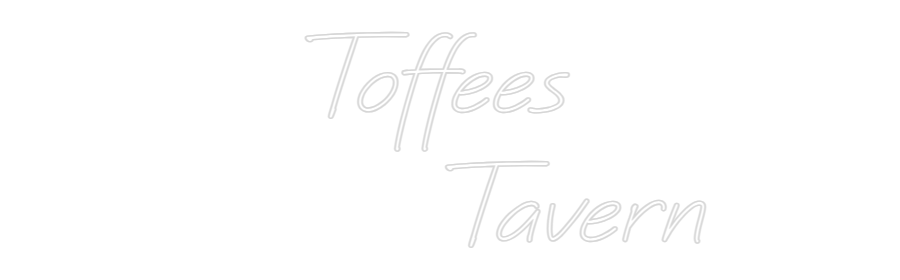Custom neon sign Toffees 
   ...