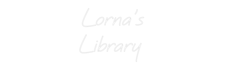 Custom neon sign Lorna's
Libr...