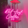 But first, Coffee cafe neon sign