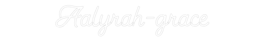 Custom neon sign Aalyrah-grace