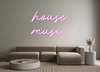 Custom neon sign house
music