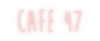 Custom neon sign CAFE 47