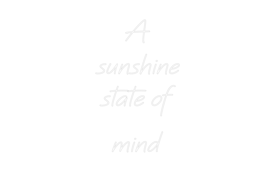 Custom neon sign A
sunshine
...