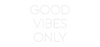 Custom neon sign GOOD
VIBES
...