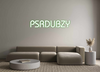 Custom neon sign PSRDUBZY