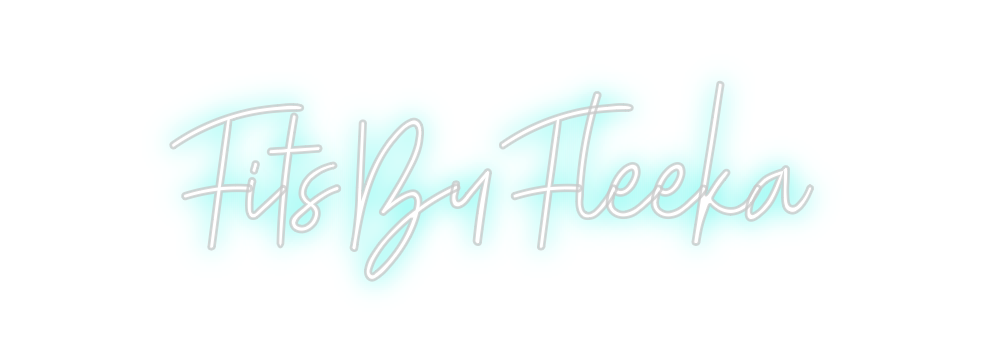 Custom neon sign FitsByFleeka