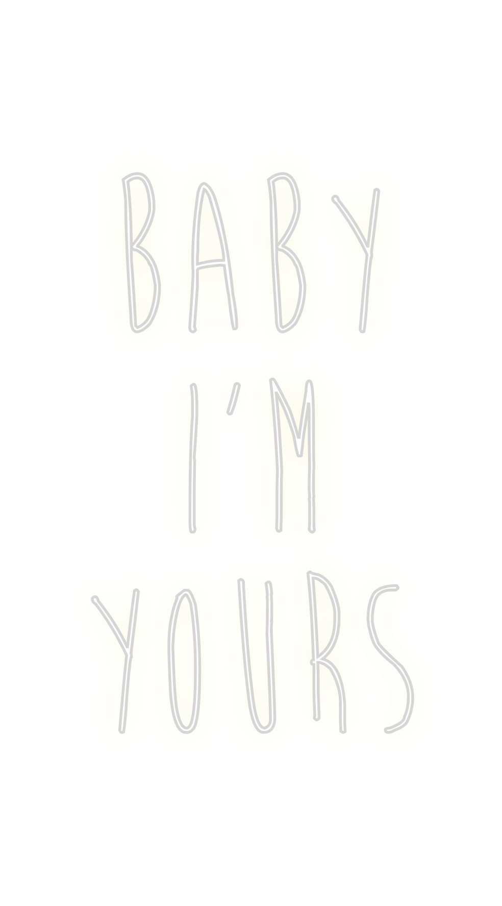 Custom neon sign BABY
I’M
YO...
