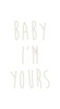 Custom neon sign BABY
I’M
YO...