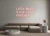 Custom neon sign LETS MAKE
TH...
