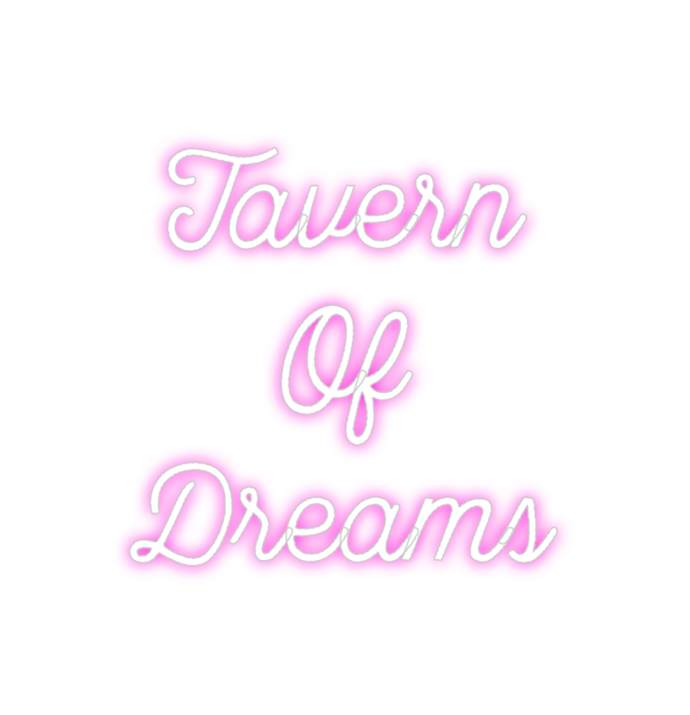 Custom neon sign Tavern 
Of
...