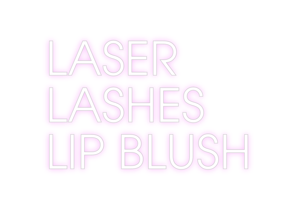Custom neon sign LASER
LASHES...