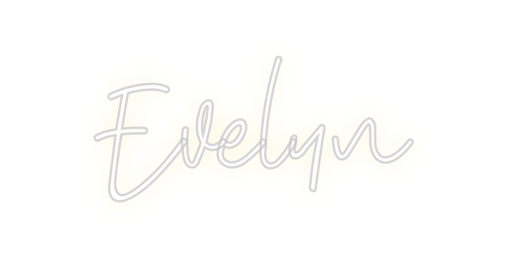 Custom neon sign Evelyn