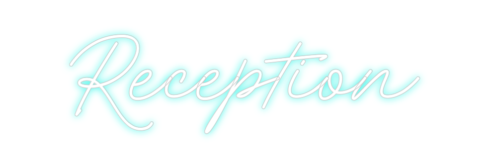Custom neon sign Reception