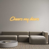 Custom neon sign Cheers my dears