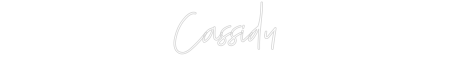 Custom neon sign Cassidy