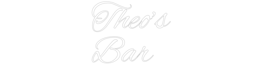Custom neon sign Theo’s
Bar