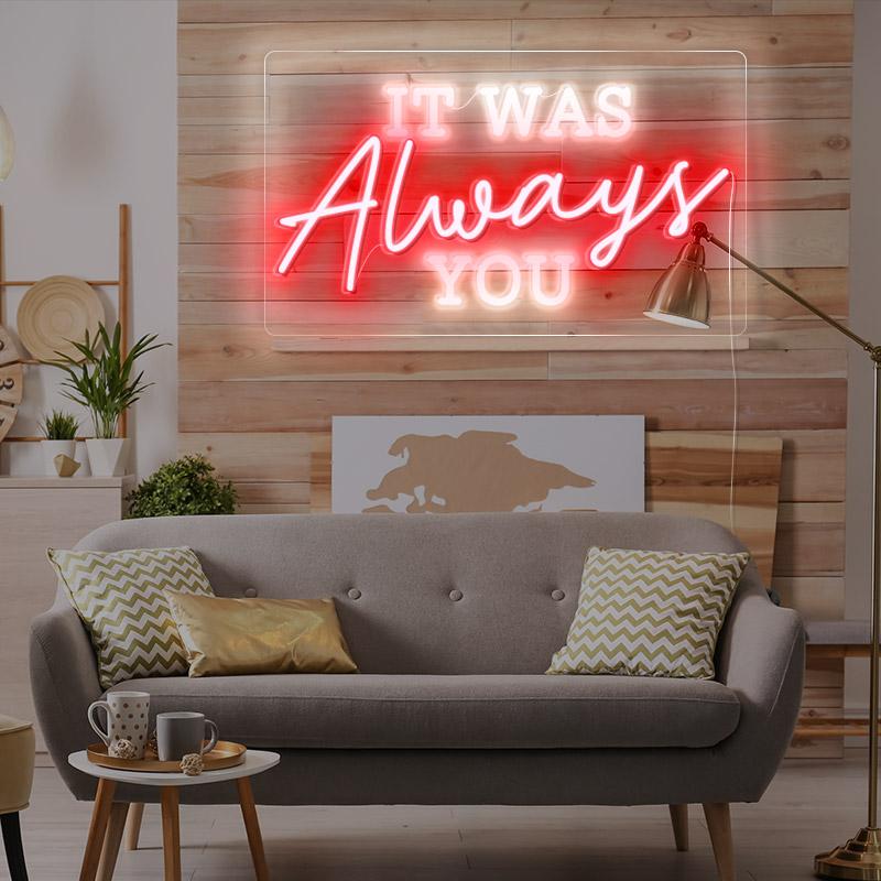 It was always you - neonpartys.co.uk